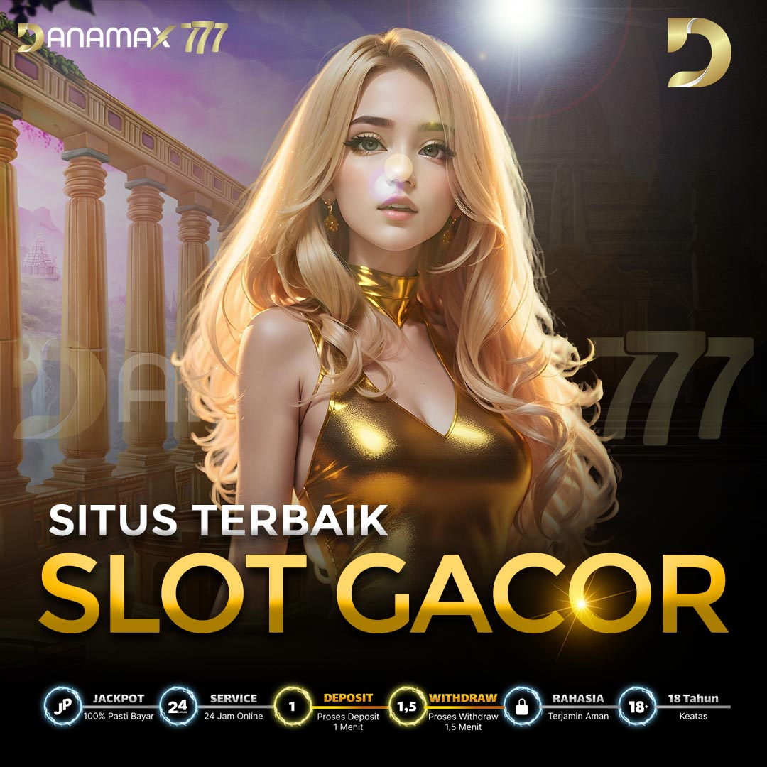 DANAMAX777 > Situs Judi Slot Online & RTP Slot Gacor Gampang Banget Menang